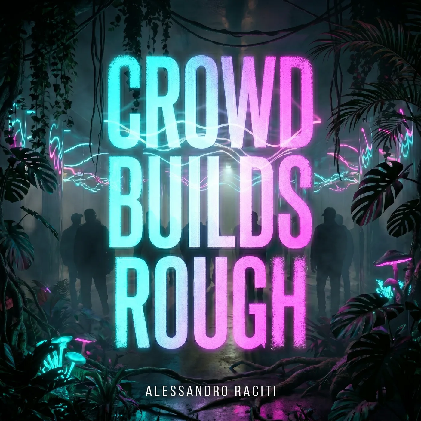 Copertina di Crowd Builds Rough